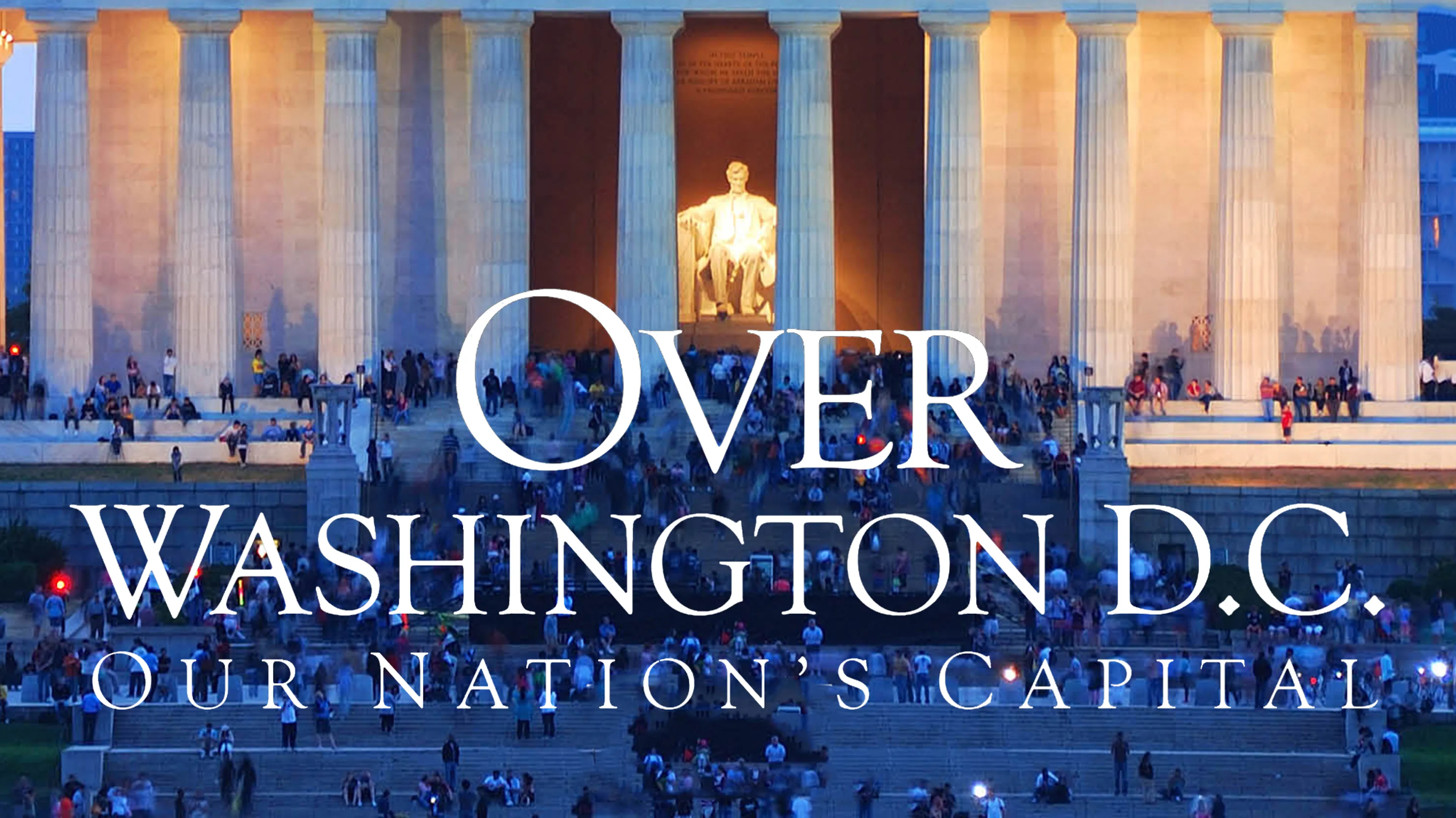Over Washington D.C.: Our Nation's Capital poster